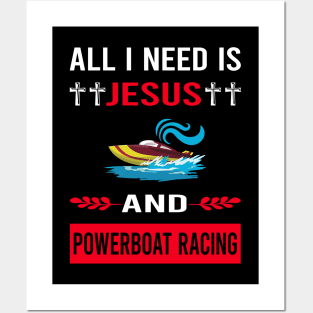 I Need Jesus And Powerboat Racing Race Powerboats Posters and Art